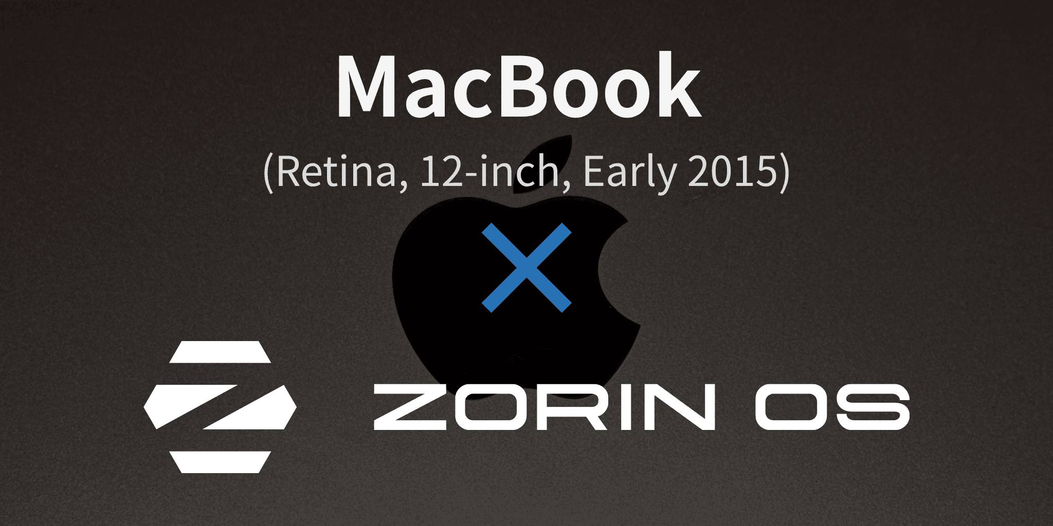 2015年のMacbook 12インチにZorin OS 18をいれて復活させる！